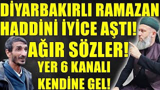 YER6 KANALI NEYİN PEŞİNDE DİYARBAKIRLI RAMAZAN TEHLİKESİ Hüseyin ÇEVİK [upl. by Ahseret]