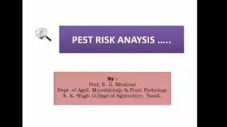 Pest Risk Analysis by Prof N B Bhoknal [upl. by Niggem514]