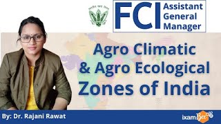 Agroclimatic amp Agroecological Zones of India FCI AGM 2021  Dr Rajni Rawat [upl. by Phipps]