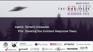 Hacking the IR Team  Gerard Johansen  WWHF 2023 [upl. by Gonyea]