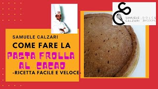 Come fare la Pasta Frolla al Cioccolato ricetta [upl. by Moffat]