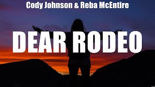 Cody Johnson amp Reba McEntire  Dear Rodeo Lyrics Without a Prayer Waitin on 5 Me Without You [upl. by Analaj250]