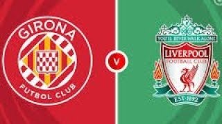 🔴LIVE  Girona vs Liverpool  Uefa Champions League 202425 [upl. by La Verne]