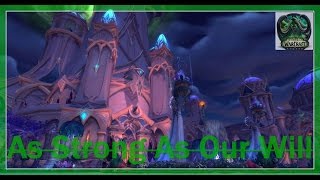 As Strong As Our Will  Insurrection Suramar Campaign 71 Gameplay Walkthrough  WoW Legion [upl. by Rauch]