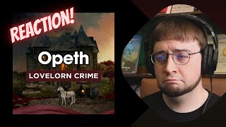 1st Time Hearing Opeth  Lovelorn Crime [upl. by Shermie]