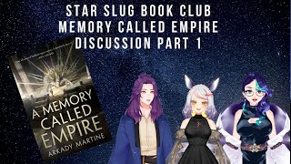 A Memory Called Empire  Star Slug Book Club [upl. by Helman]