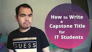 How to Make a Capstone Title for IT Students [upl. by Enyrehtak898]