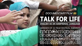 Talk For Life English as an Additional Language Full Documentary Remastered in 4K [upl. by Beichner]