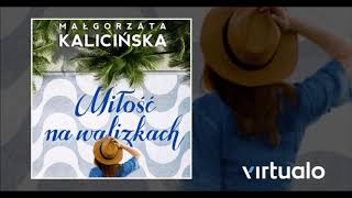 Małgorzata Kalicińska quotMiłość na walizkachquot audiobook Czyta Anna Apostolakis [upl. by Thorrlow254]