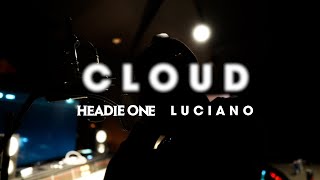 Headie One x LUCIANO  Cloud Official Video 🇩🇪 [upl. by Dlanigger528]