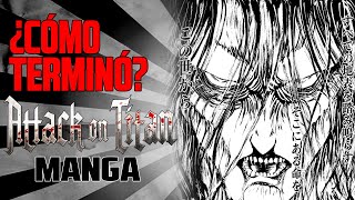 FINAL SHINGEKI NO KYOJIN MANGA RESUMEN ¿CÓMO TERMINA [upl. by Jade]