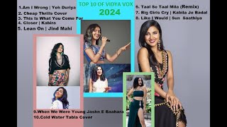 TOP 10 OF VIDYA VOX AND ENGLISH MIX HINDI MASHUP  Bollywood Hollywood Mashup  Remix Song 2024 [upl. by Laflam]