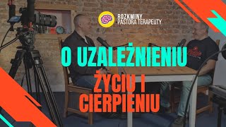 O UZALEŻNIENIU ŻYCIU I CIERPIENIU [upl. by Naloj]