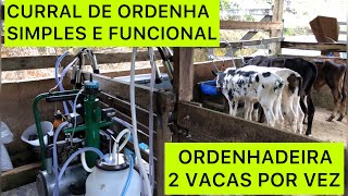 CURRAL DE ORDENHA SIMPLES E FUNCIONAL 2 VACAS POR VEZ COM ORDENHADEIRA MÓVEL [upl. by Gipson]