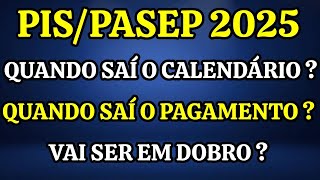 PISPASEP 2025 CELENDÁRIO E PAGAMENTO QUANDO SAÍ VAI SER EM DOBRO  ENTENDA TUDO [upl. by Alban193]