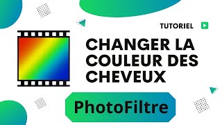 Comment changer la couleur des cheveux avec Photofiltre [upl. by Airelav]