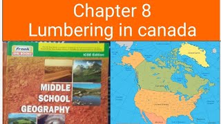 class 6 geography chapter 8 Lumbering in Canada [upl. by Jerrie708]