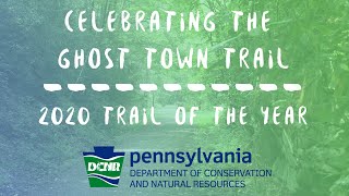 Celebrating the Ghost Town Trail  Pennsylvanias 2020 Trail of the Year [upl. by Hsakaa]