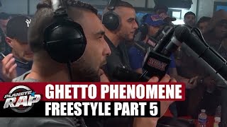 Ghetto Phénomène  Freestyle PART5 PlanèteRap [upl. by Shishko]