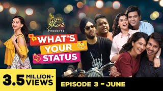 Whats Your Status  Web Series  Episode 3  June  Cheers [upl. by Celik]