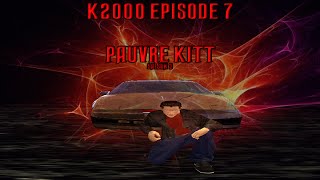 K2000 épisode 7  Pauvre Kitt  saison 3   Machinima [upl. by Eelarat]