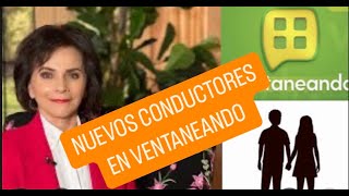 ¡ NUEVOS CONDUCTORES EN VENTANEANDO  🧨 [upl. by Politi]