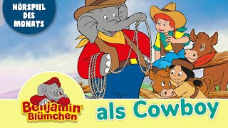 Benjamin Blümchen als Cowboy Folge 88  HÖRSPIEL DES MONATS MÄRZ [upl. by Photina]