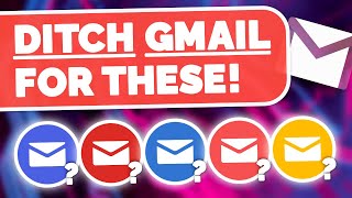 Ditch Gmail  Use THESE Instead [upl. by Freeland]