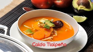 Caldo Tlalpeño una receta única [upl. by Kier]