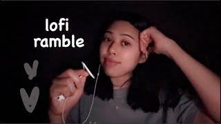 Lofi ASMR ramble [upl. by Nrevel81]