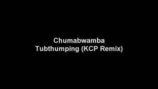 Chumbawamba  Tubthumping KCP Mix [upl. by Isis]