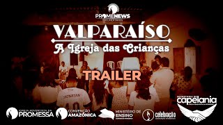 Documentário Valparaíso  A Igreja das Crianças TRAILER [upl. by Daisy]