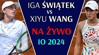 ŚWIĄTEK vs WANG  NA ŻYWO  IGRZYSKA OLIMPIJSKIE 2024 [upl. by Tomasz691]