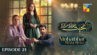 Mohabbat Reza Reza  Episode 25  16th November 2024   Mirza Zain Baig amp Minsa Malik   HUM TV [upl. by Eeleak487]