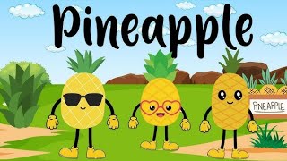 The Pineapple Song  Fun Kids Music  Learn About Pineapples  Catchy Tune  The Pineapple Rhyme [upl. by Orv]