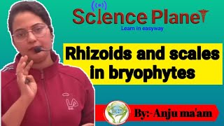 Rhizoids and scales in bryophytes By Anju maam  scienceplanetbiology [upl. by Sosthena]