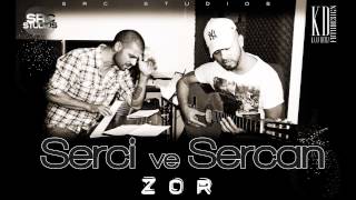 Sercan amp Serci  Zor 2012 [upl. by Glaab642]