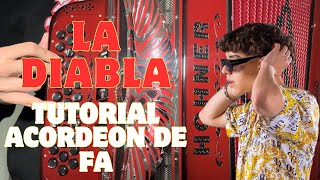 LA DIABLA XAVI TUTORIAL ACORDEÓN DE FA [upl. by Greenman708]