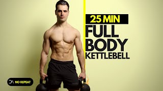 25 Min Full Body KETTLEBELL Workout  No Repeat Normal amp Complex Set [upl. by Ssac]