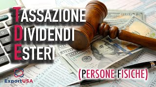 Tassazione dividendi ESTERI persone fisiche [upl. by Lorrac]