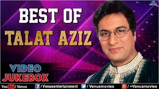 Best Of Talat Aziz  Hindi Romantic Ghazals amp Songs  Video Jukebox [upl. by Sutsuj]