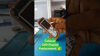 CellecorC60Display Replacement shortsyoutubeshorts mobilerepair all keypadphone👍✌👍👑 [upl. by Nnylahs311]