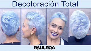 Decoloración Total en Cabello Corto RAUL ROA ESTILISTA [upl. by Herrmann219]