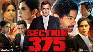 Section 375 Full Movie  Akshaye Khanna Richa Chadha Tarun Saluja  Facts amp Review [upl. by Ikiv794]