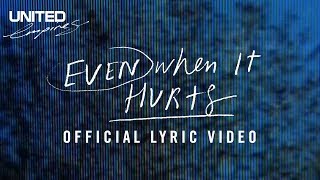 Even When It Hurts Praise Song Official Lyric Video  Hillsong UNITED [upl. by Marena]