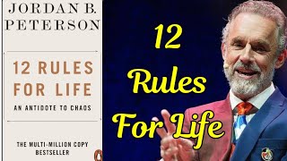 12 Rules for Life by Jordan B Peterson Quick Summary and key Takeaways  Audiobook Summary [upl. by Bernadette]