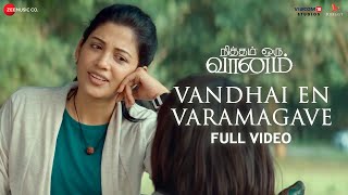 Vandhai En Varamagave  Full Video  Nitham Oru Vaanam  Ashok Selvan  Gopi Sundar  Keerthana V [upl. by Ycnay370]