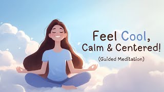 5 Minute Meditation Get Calm Get Cool Get Collected [upl. by Toffic393]