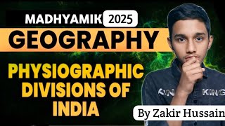 Physiographic Division of India  Madhyamik 2025 Geography [upl. by Norven]