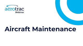 Webinar  Aircraft Maintenance [upl. by Ahsemac]